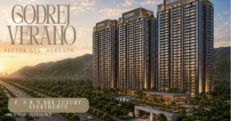 Godrej Verano Sector 63A Gurgaon – Luxury Apartments in NCR